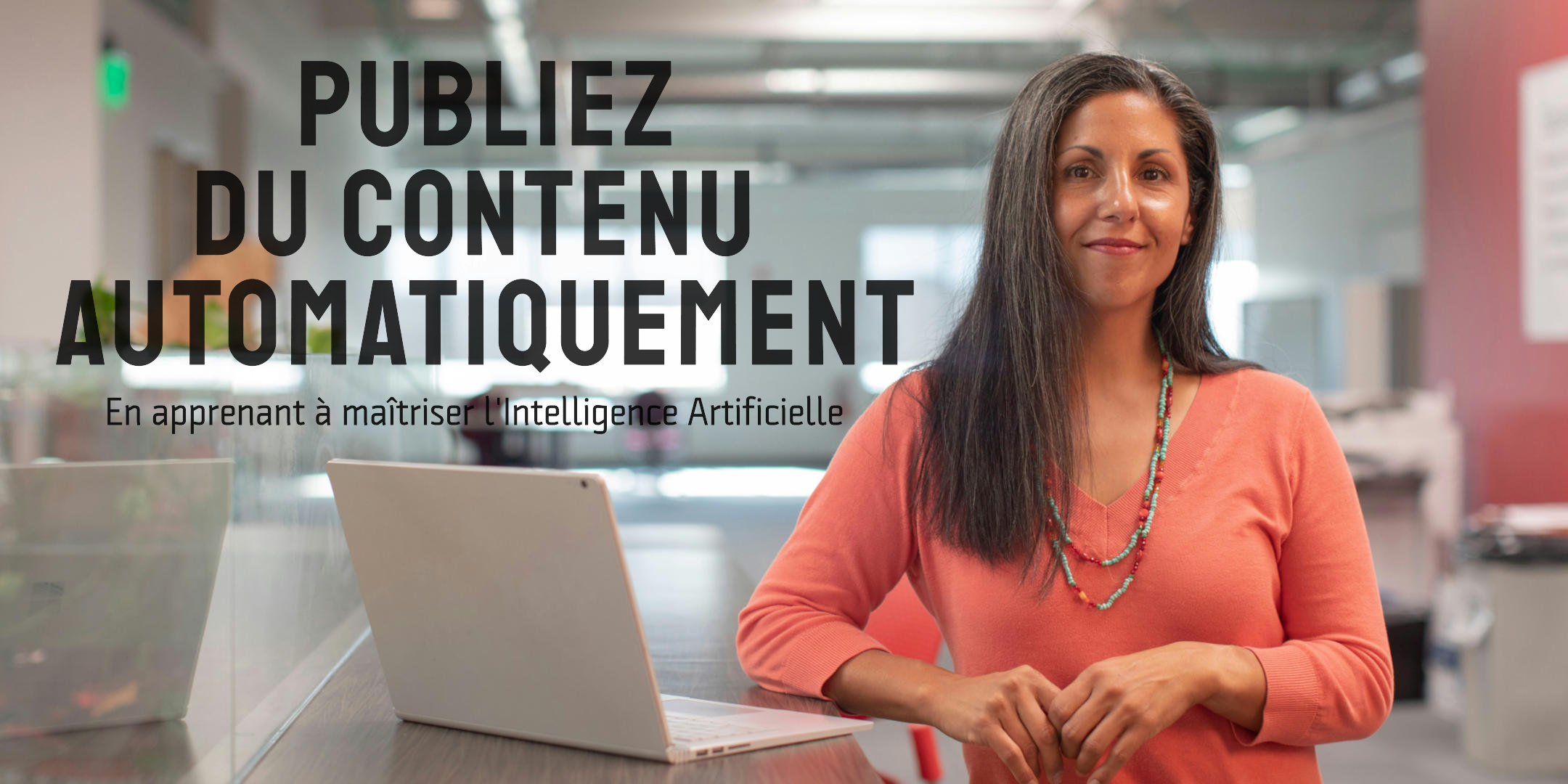 Rédiger 3x plus vite des contenus intelligents avec l&rsquo;IA