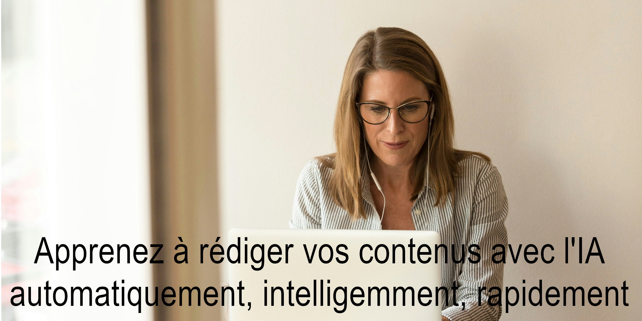 Rédiger plus vite avec l&rsquo;IA : contenus percutants et gain de temps.